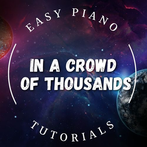 In A Crowd Of Thousands (Piano Version)