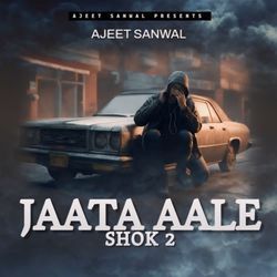 JAATA AALE SHOK 2-RD0cXD58dHI