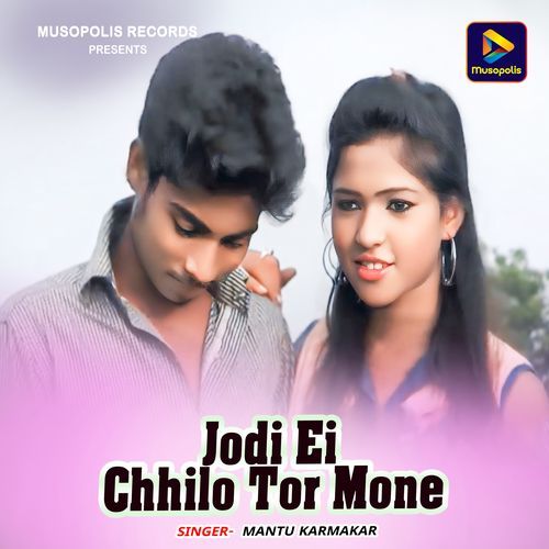 Jodi Ei Chhilo Tor Mone