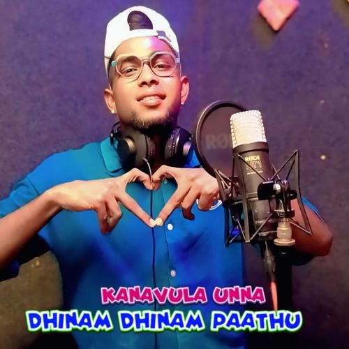 Kanavula Unna Dhinam Dhinam Paathu
