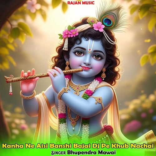 Kanha Ne Aisi Banshi Bajai Dj Pe Khub Nachai