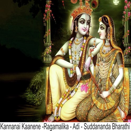 Kannanai Kannene - Ragamalika - Adi - Suddhanandha Bharathi