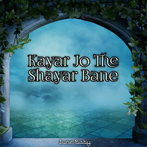 Kayar Jo The Shayar Bane