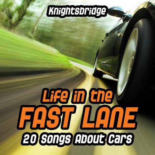 Drive Song Download from Life in the Fast Lane 20 Songs About