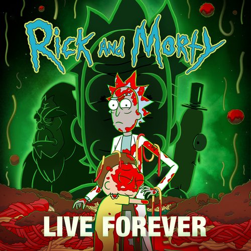 Live Forever (feat. Kotomi & Ryan Elder) [from "Rick and Morty: Season 7"] (from "Rick and Morty: Season 7")