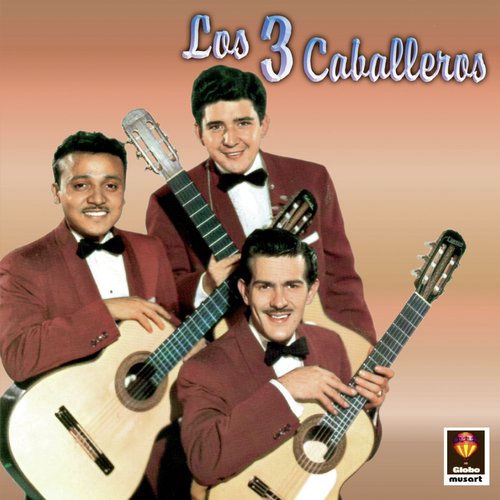 Los Tres Caballeros