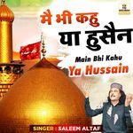 Main Bhi Kahu Ya Hussain