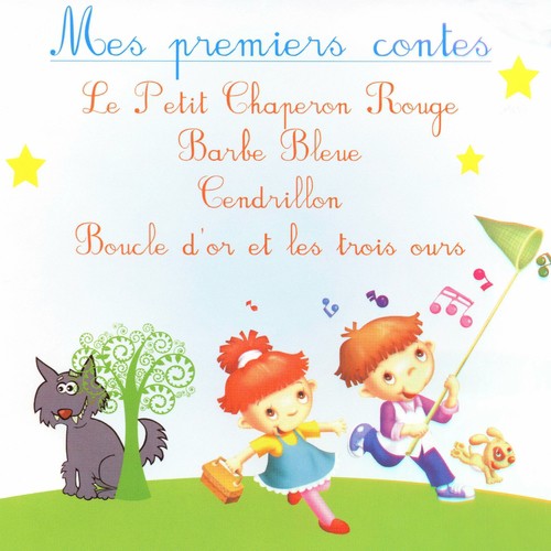 Mes premiers contes : le Petit Chaperon Rouge, Barbe Bleue, Cendrillon &amp; Boucle d&#039;or et les trois ours