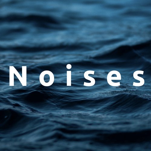 Noises