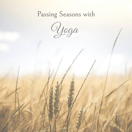 Passing Seasons with Yoga