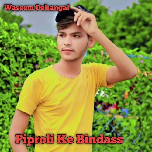 Piproli Ke Bindass
