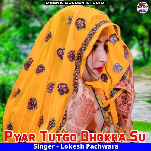 Pyar Tutgo Dhokha Su