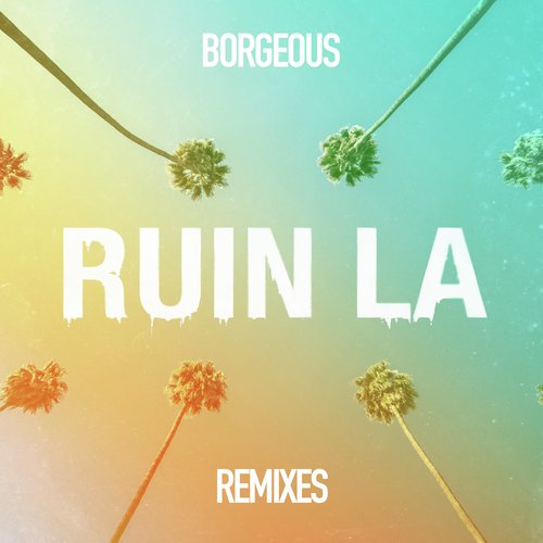 Ruin LA (Remixes)