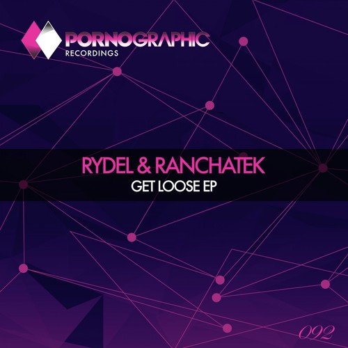 Rydel & Ranchatek - Get Loose EP