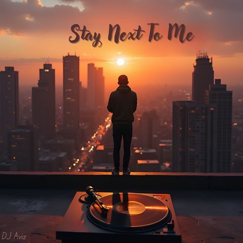 Stay Next To Me
