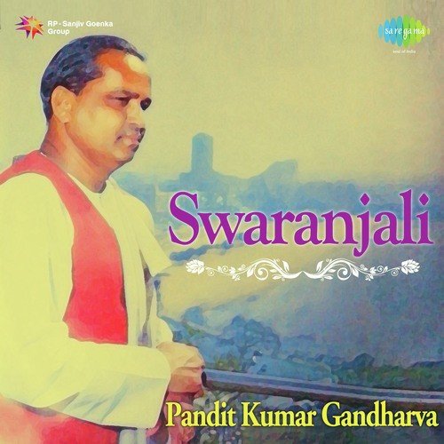 Swaranjali - Pt. Kumar Gandharva