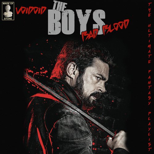 The Boys Bad Blood - The Ultimate Fantasy Playlist By Voidoid