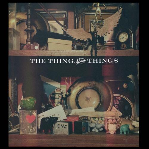 The Thing About Things