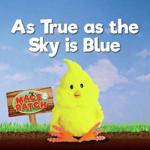 As True as the Sky is Blue