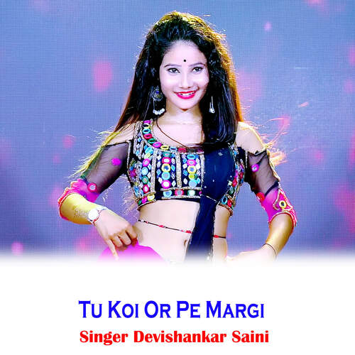 Tu Koi Or Pe Margi
