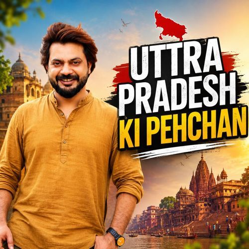UTTRA PRADESH KI PEHCHAN