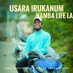 Usara Irukanum Namba Life la