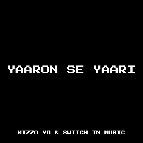 Yaaron Se Yaari