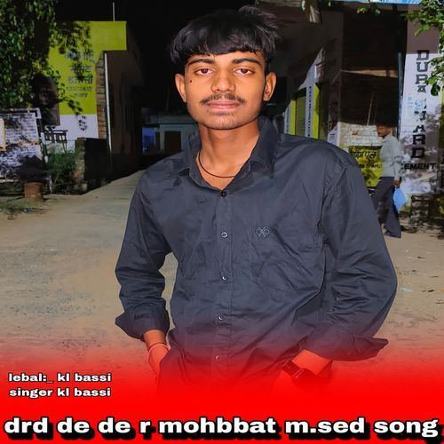 drd de de r mohbbat m.sed song