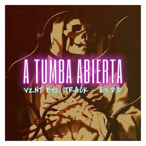 A Tumba Abierta - Vznt Byz Track E.S.D.D. cover art