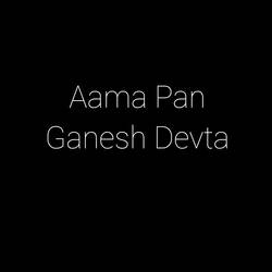 Aama Pan Ganesh Devta-JD5dbiVnU3s