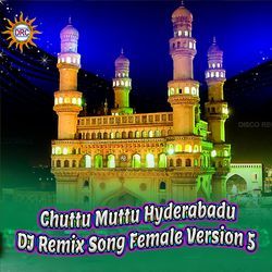 Chuttu Muttu Hyderabadu (DJ Remix Song Female Version 5)-KBpTXxUGVVo