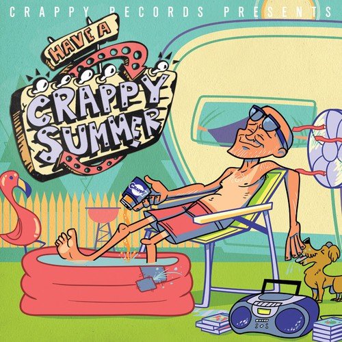 Crappy Records Presents: Have a Crappy Summer