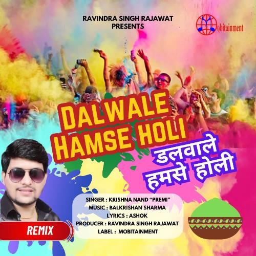 Dalwale Hamse Holi Remix