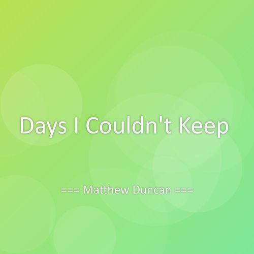 Days I Couldn't Keep