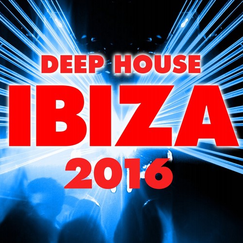 Deep House Ibiza 2016
