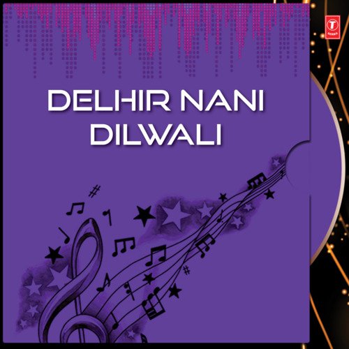 Delhir Nani Dilwali