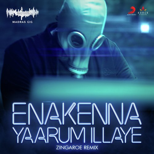Enakenna Yaarum Illaye (Zingaroe Remix)