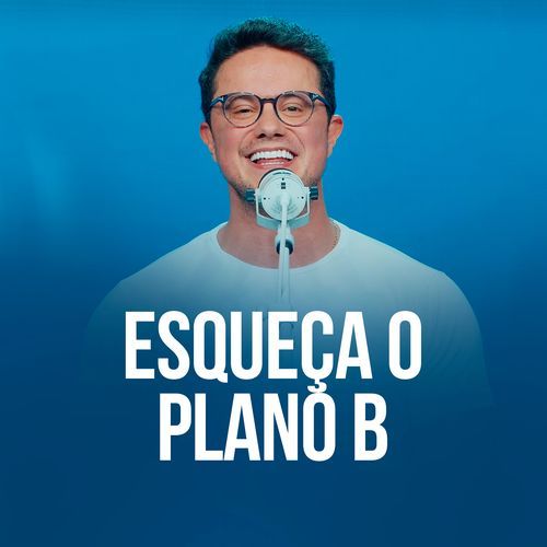 Esqueça o plano B_poster_image