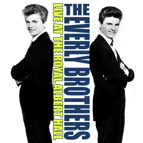 Everly Brothers : At The Royal Albert Hall