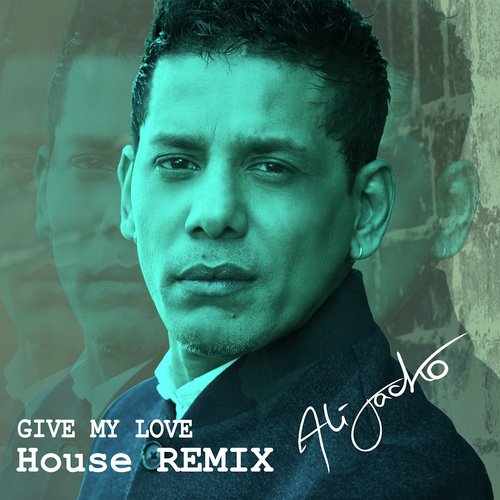 Give My LOVE - (Official HOUSE Remix)_poster_image