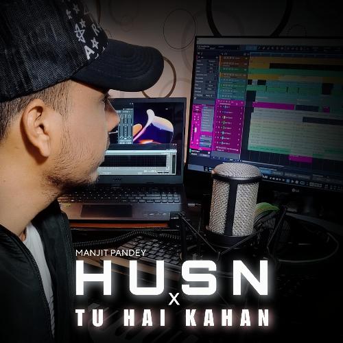 Husn / Tu Hai Kahan (medley)