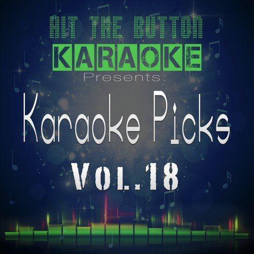 Karaoke Picks Vol. 18
