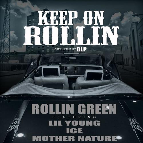 Keep on Rollin (feat. Lil Young, Ice & Mother Nature)
