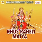 Khus Raheli Maiya