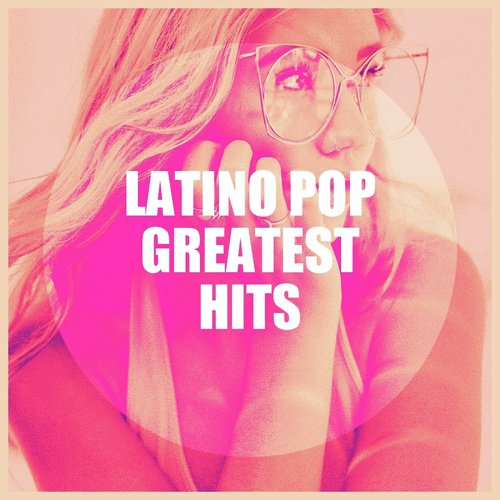 Latino Pop Greatest Hits