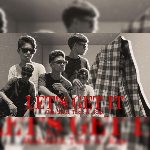 Let's get it (feat. Raja & Toxic-A) cover art