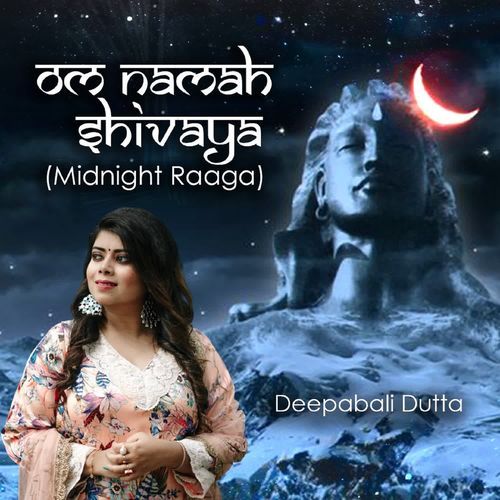 Om Namah Shivaya (Midnight Raag)