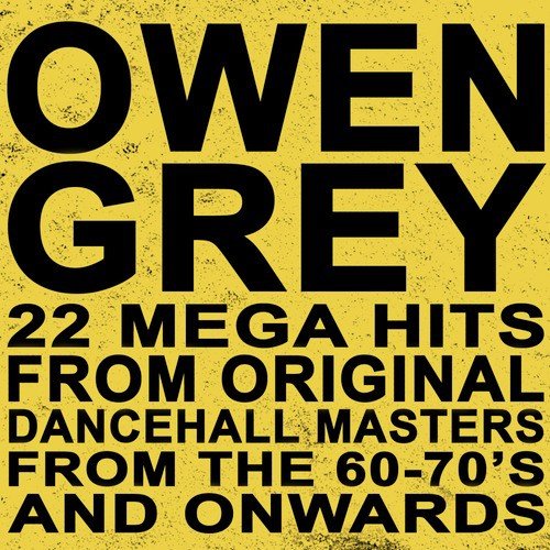 Owen Grey - 22 Mega Hits
