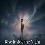 Rise inside the night