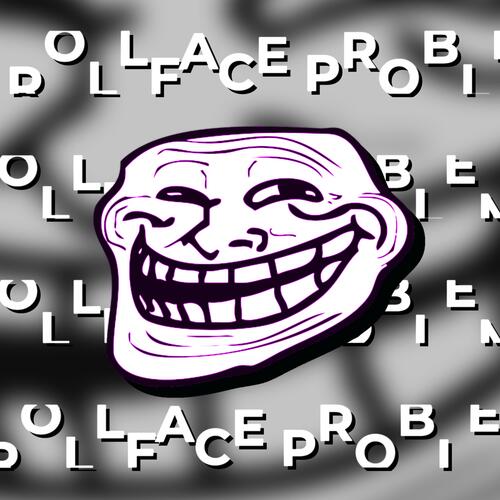 TROLLFACE PROBLEM_poster_image